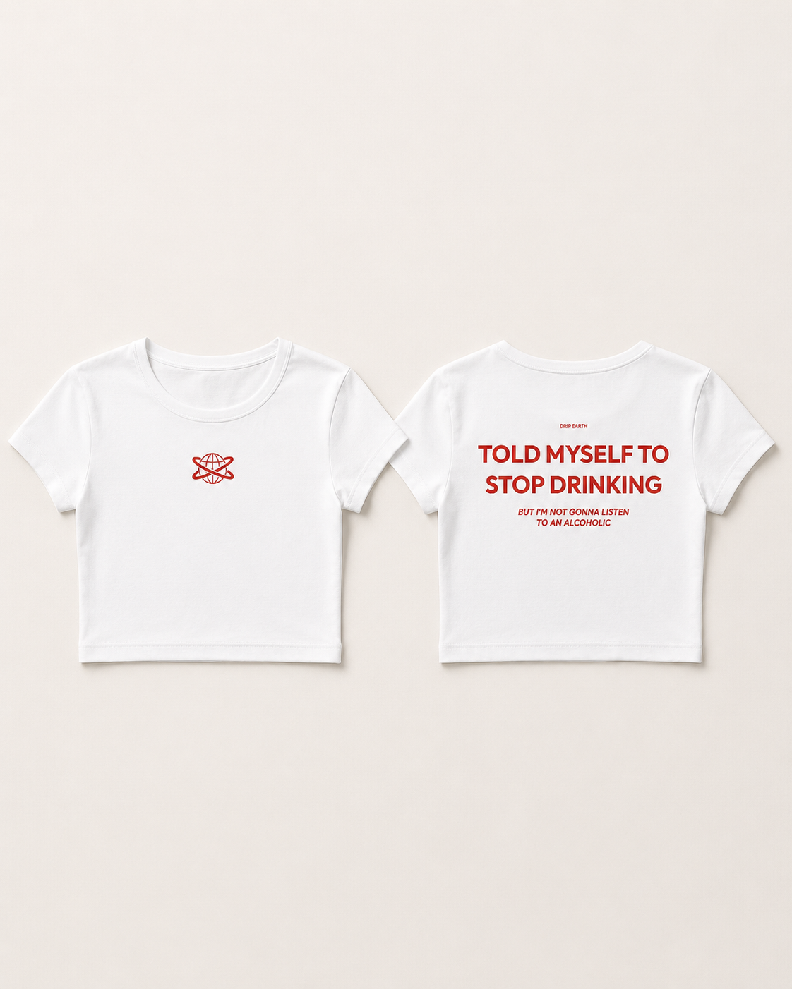 White Drip Earth oversized heavyweight t-shirt with STOP DRINKING graphic - folded front and back view