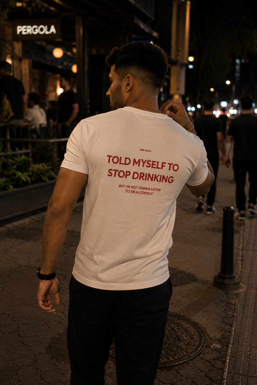 White Drip Earth premium cotton stretch t-shirt with STOP DRINKING graphic - lifestyle streetwear shot