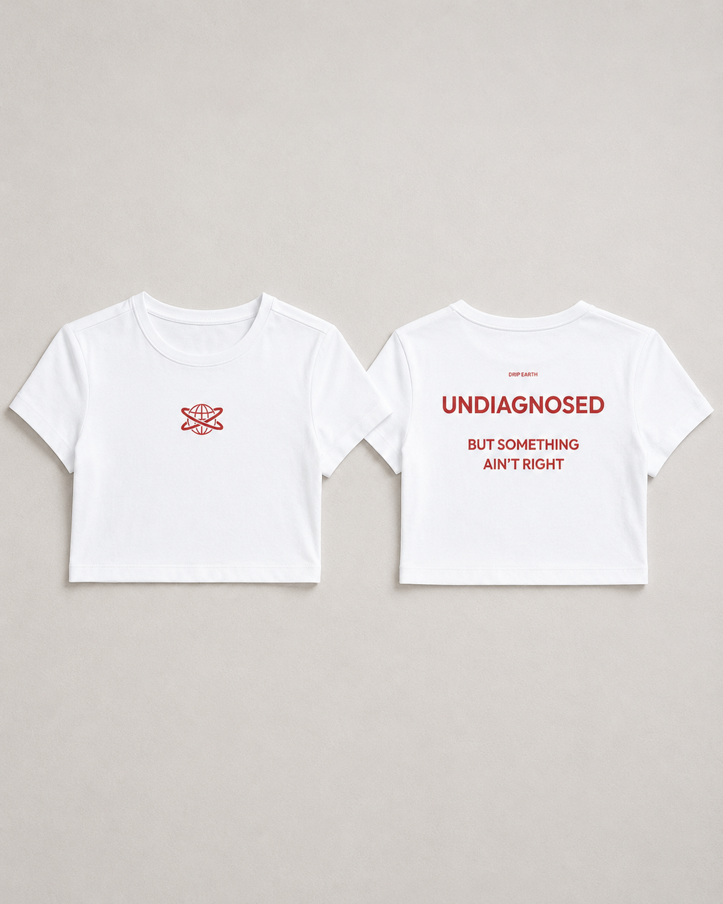 White Drip Earth female baby tee with UNDIAGNOSED graphic - folded front and back view