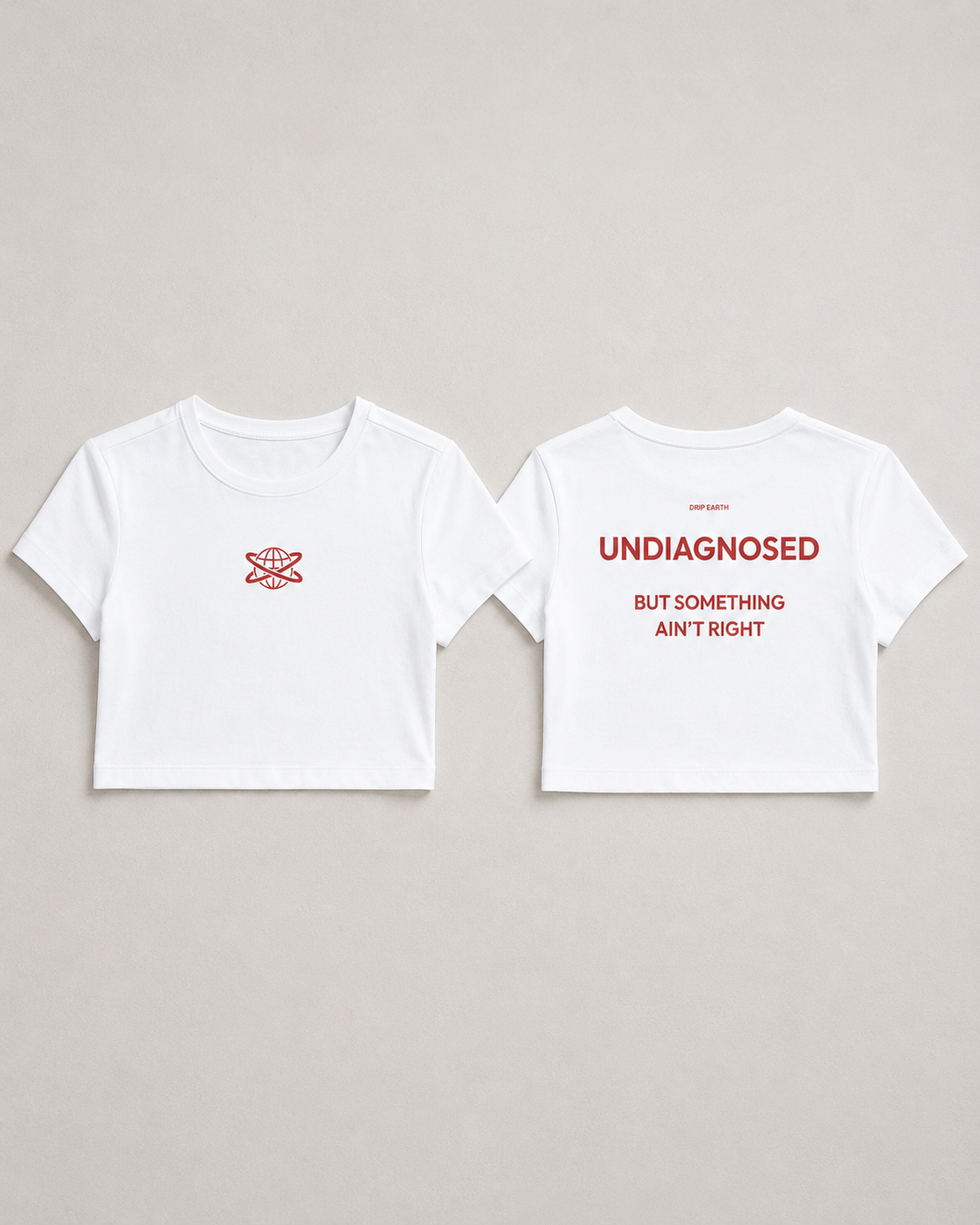 White Drip Earth female baby tee with UNDIAGNOSED graphic - folded front and back view